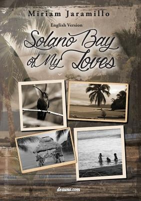 Solano Bay of My Loves by Jaramillo, Miriam