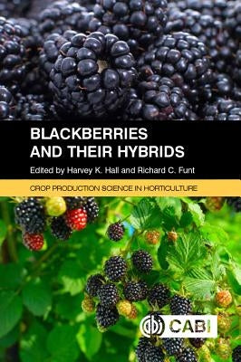 Blackberries and Their Hybrids by Hall, Harvey K.