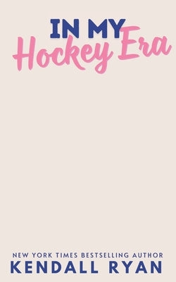 In My Hockey Era by Ryan, Kendall