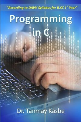 Programming in C by Kasbe, Dr Tanmay