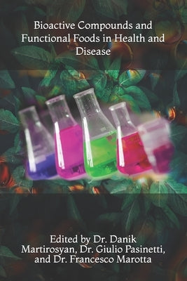 Bioactive Compounds and Functional Foods in Health and Disease by Pasinetti, Giulio