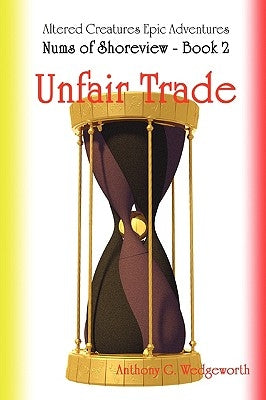 Nums of Shoreview: Unfair Trade by Wedgeworth, Anthony G.