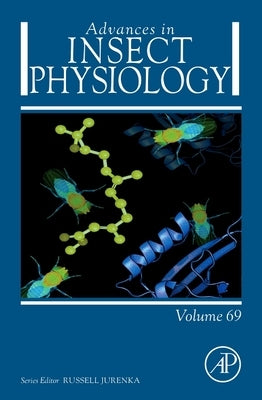 Advances in Insect Physiology: Volume 69 by Jurenka, Russell