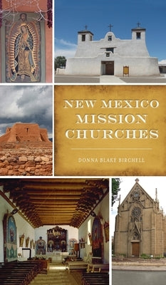 New Mexico Mission Churches by Birchell, Donna Blake