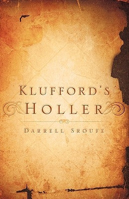 Klufford's Holler by Sroufe, Darrell