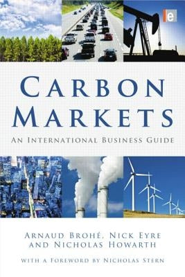Carbon Markets: An International Business Guide by Brohé, Arnaud
