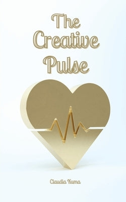 The Creative Pulse by Kuma, Claudia