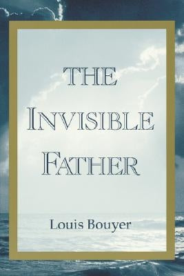 The Invisible Father by Bouyer, Louis