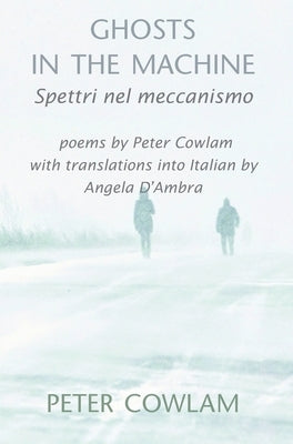 Ghosts in the Machine by Cowlam, Peter