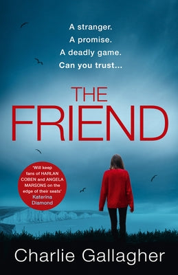 The Friend by Gallagher, Charlie