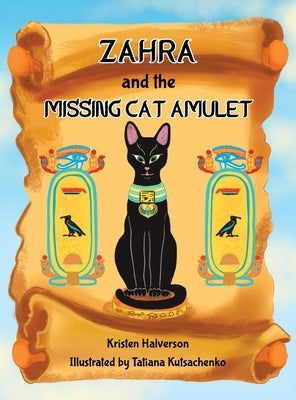 Zahra and The Missing Cat Amulet by Halverson, Kristen