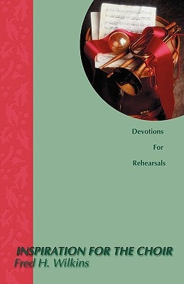 Inspiration for the Choir by Wilkins, Fred H.