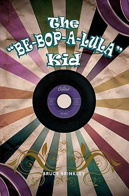 The "Be-bop-a-lula" Kid by Brinkley, Bruce