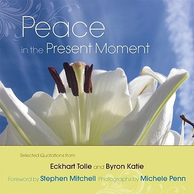 Peace in the Present Moment by Tolle, Eckhart