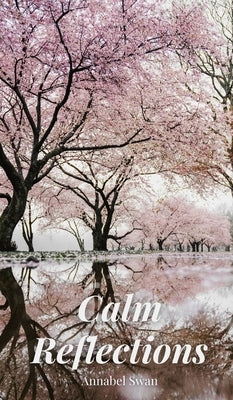 Calm Reflections by Swan, Annabel