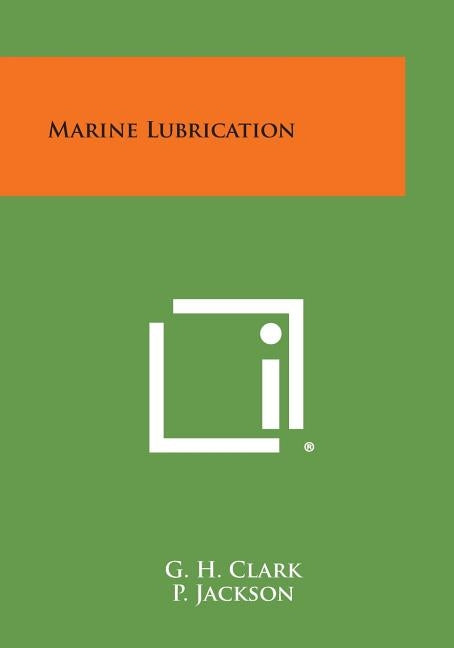 Marine Lubrication by Clark, G. H.