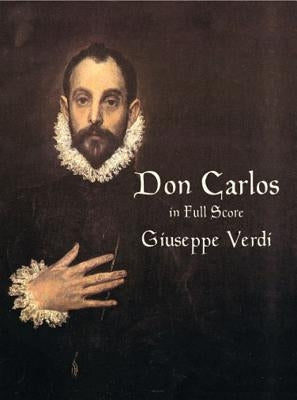 Don Carlos in Full Score by Verdi, Giuseppe