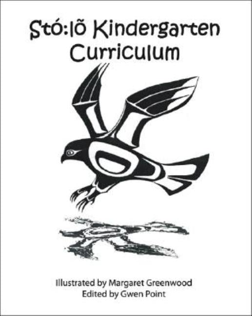 Stó: Lõ Kindergarten Curriculum by Greenwood, Margaret