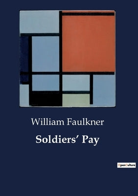 Soldiers' Pay by Faulkner, William
