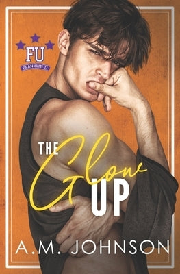 The Glow Up by Johnson, A. M.