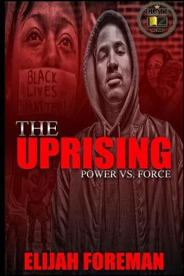 The Uprising: Power vs. Force by Graphics, Brand Bullies