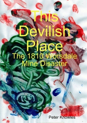 This Devilish Place by Knowles, Peter