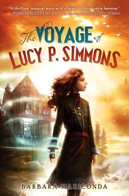 The Voyage of Lucy P. Simmons by Mariconda, Barbara