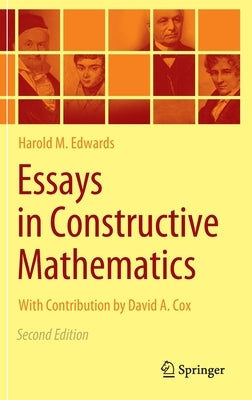 Essays in Constructive Mathematics by Edwards, Harold M.