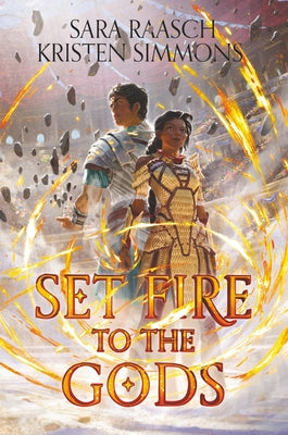 Set Fire to the Gods by Raasch, Sara