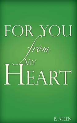 For You-From My Heart by Allen, B.