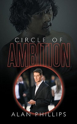Circle of Ambition: Revenge Is Not Always Sweet by Phillips, Alan