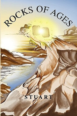 Rocks of Ages by Stuart