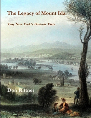 The Legacy of Mount Ida by Rittner, Don