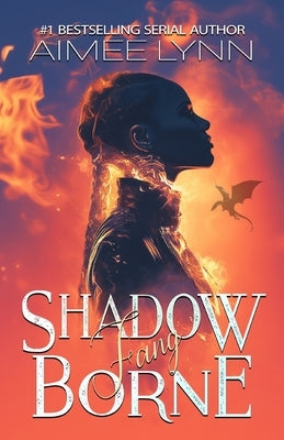 Shadowborne: Fang (A Dragon Romantic Fantasy) by Lynn, Aimee