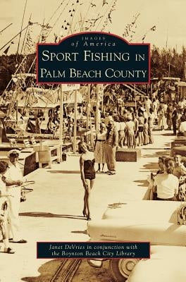 Sport Fishing in Palm Beach County by DeVries, Janet