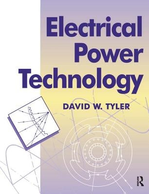 Electrical Power Technology by Tyler, D.