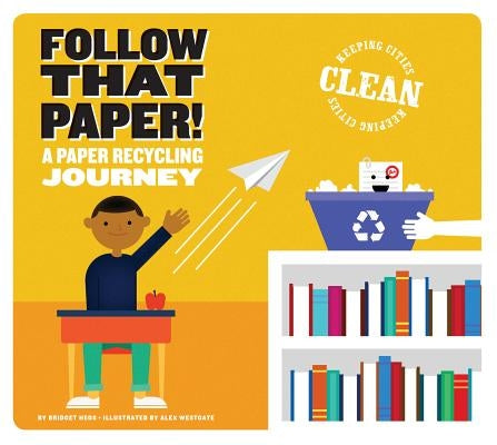 Follow That Tap Water!: A Journey Down the Drain by Heos, Bridget