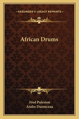 African Drums by Puleston, Fred