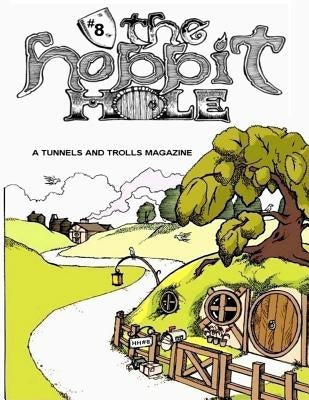 The Hobbit Hole #8: A Fantasy Gaming Magazine by S, J.