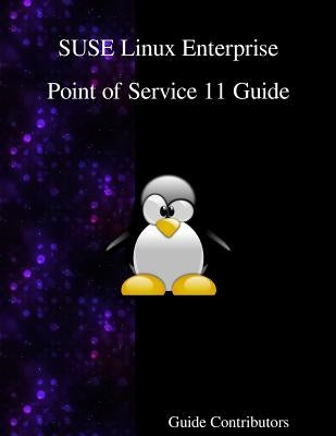 SUSE Linux Enterprise - Point of Service 11 Guide by Contributors, Guide