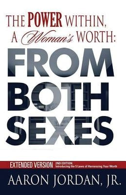 The Power Within, A Woman's Worth: From Both Sexes by Jordan, Aaron