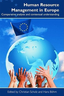 Human Resource Management in Europe by Scholz, Christian