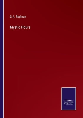 Mystic Hours by Redman, G. a.