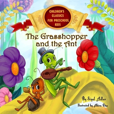The Grasshopper and the Ant: Aesop's Fables in Verses by Adler, Sigal