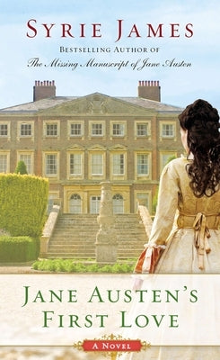 Jane Austen's First Love by James, Syrie