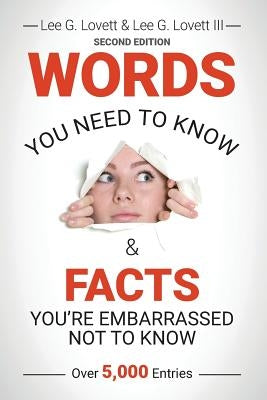 WORDS You Need to Know & FACTS You're Embarrassed Not to Know: Second Edition by Lovett, Lee G., III