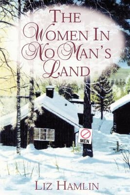 The Women In No Man's Land by Hamlin, Liz