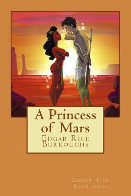A Princess of Mars by Rice Burroughs, Egdar