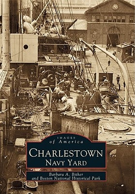 Charlestown Navy Yard by Bither, Barbara A.