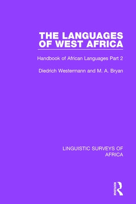 The Languages of West Africa: Handbook of African Languages Part 2 by Westermann, Diedrich